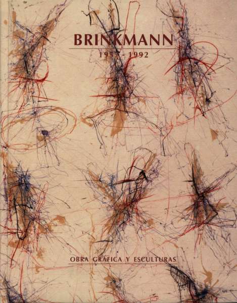 Vollbild ansehen Abbildung des Objekts Brinkmann 1957 - 1992 (Obra grafica y Escultura)